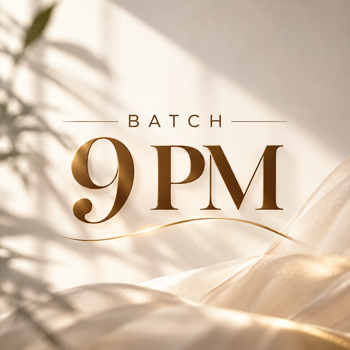 BATCH   9 PM